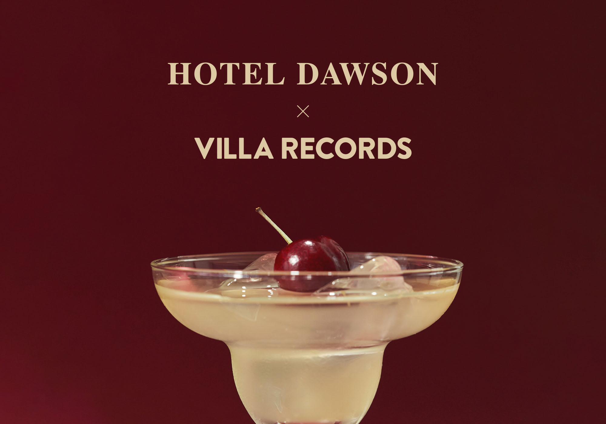 VILLA RECORDS X HOTEL DAWSON